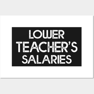 Humorous Lower Teacher Salaries Abroad Posters and Art